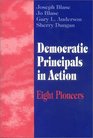 Democratic Principals in Action Eight Pioneers