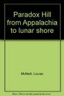 Paradox Hill from Appalachia to lunar shore
