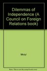 Dilemmas of Independence Ukraine After Totalitarianism