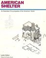 American Shelter An Illustrated Encyclopedia of the American Home