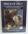 Birds of Prey Natural History and Conservation of North American Raptors