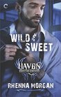 Wild  Sweet A Steamy Opposites Attract Contemporary Romance