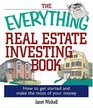 The Everything Real Estate Investing Book How to get started and make the most of your money