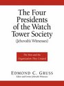 The Four Presidents of the Watch Tower Society Jehovah's Witnesses