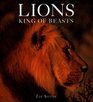 Lions King of Beasts