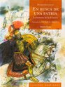 En Busca De Una Patria/ in Search of a Homeland La Historia De La Eneida / the Story of the Aeneid