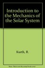 Introduction to the mechanics of the solar system