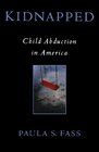 Kidnapped Child Abduction in America