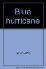 Blue hurricane