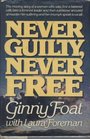 Never Guilty, Never Free