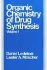 Volume 1 The Organic Chemistry of Drug Synthesis