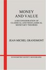 Money and Value  A Reconsideration of Classical and Neoclassical Monetary Economics