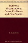 Business Organizations Cases Problems and Case Studies