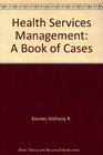 Health Services Management A Book of Cases