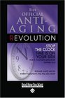 The Official AntiAging Revolution   Stop the Clock Time is on your Side for a Younger Stronger Happier you