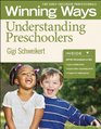 Understanding Preschoolers Winning Ways for Early Childhood Professionals