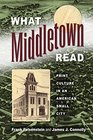 What Middletown Read Print Culture in an American Small City