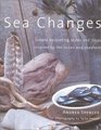 Sea Changes Simple Decorating Styles and Ideas Inspired by the Ocean and Seashore
