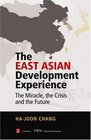 The East Asian Development Experience  The Miracle the Crisis and the Future