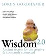 Wisdom 20 Ancient Secrets for the Creative and Constantly Connected