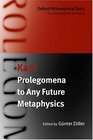Prolegomena to Any Future Metaphysics  with two early reviews of the Critique of Reason