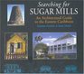 Searching for Sugar Mills An Architectural Guide to the Eastern Carribean