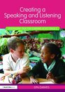 Creating a Speaking and Listening Classroom Integrating Talk for Learning at Key Stage 2