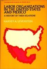 Labor Organization in the United States and Mexico A History of Their Relations