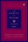 The Purity of Desire 100 Poems of Rumi