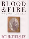 BLOOD AND FIRE WILLIAM AND CATHERINE BOOTH AND THE SALVATION ARMY