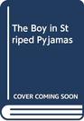 Boy in the Stipped Pyjamas