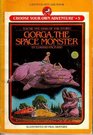 Gorga the Space Monster