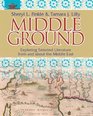 Middle Ground Exploring Selected Literature from and About the Middle East