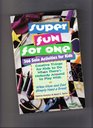 Super Fun for One 366 Solo Activities for Kids