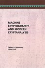 Machine Cryptography and Modern Cryptanalysis
