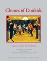 Chimes of Dunkirk: Great Dances for Children, A Companion to the Redcording (2010 Revision)
