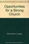 Opportunities for a Strong Church