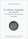La reforme monetaire de l'An XI La creation du franc germinal