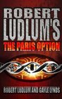 Robert Ludlum's the Paris Option (Covert-One, Bk 3)