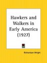 Hawkers and Walkers in Early America