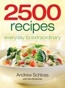 2500 Recipes Everyday to Extraordinary