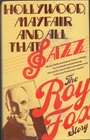 Hollywood Mayfair and all that jazz The Roy Fox story