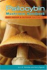 Psilocybin Mushroom Handbook Easy Indoor and Outdoor Cultivation