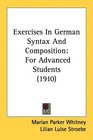 Exercises In German Syntax And Composition For Advanced Students