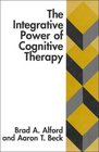 The Integrative Power of Cognitive Therapy