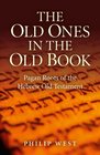The Old Ones in the Old Book Paganism in the Hebrew Old Testament