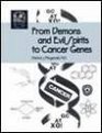 From Demons and Evil Spirits to Cancer Genes The Development of Concepts Concerning the Causes of Cancer and Carcinogenesis