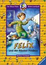 Felix und der Ruber Findnix