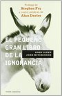 El pequeno gran libro de la ignorancia/ The Great Little Book of Ignorance