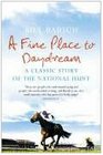 A Fine Place to Daydream A Classic Story of the National Hunt